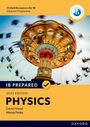 David Homer: Oxford Resources for IB Diploma Programme: IB Prepared: Physics 2023 Edition, Buch