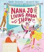 "NANA JO AND THE LIVING ROOM SHOW" in großen rosa Buchstaben. Illustration von fröhlichen Menschen in einem Wohnzimmer.