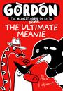 Text: "Gordon: The Meanest Goose on Earth", "The Ultimate Meanie", "Alex Latimer". Illustration mit Gans, Schlange, Orka.