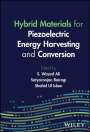 S Wazed Ali: Hybrid Materials for Piezoelectric Energy Harvesting and Conversion, Buch