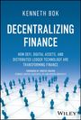 K Bok: Decentralizing Finance: How Blockchain, Crypto and DeFi are Transforming Finance, Buch