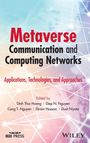 Hoang: Metaverse Communication and Computing Networks: Ap plications, Technologies, and Approaches, Buch