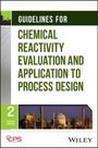 Center for Chemical Process Safety : Guidelines for Chemical Reactivity Evaluation and Application to Process Design, Buch
