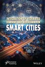 Singh: Integration of Federated Learning and Blockchain f or Smart Cities, Buch