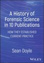 Sean Doyle: A History of Forensic Science in 10 Publications, Buch