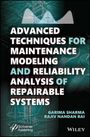 Garima Sharma (Valeo India Pvt. Ltd., Chennai, India): Advanced Techniques for Maintenance Modeling and Reliability Analysis of Repairable Systems, Buch