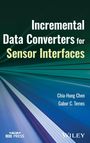 Chia-Hung Chen: Incremental Data Converters for Sensor Interfaces, Buch