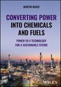 Bajus: Converting Power into Chemicals and Fuels: Power-t o-X Technology for a Sustainable Future, Buch