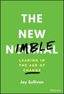 Sullivan: The New Nimble: Leading in the Age of Change, Buch