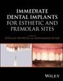 Douglas Deporter: Immediate Dental Implants for Esthetic and Premolar Sites, Buch