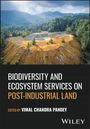 : Biodiversity and Ecosystem Services on Post-Industrial Land, Buch