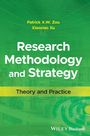 Patrick X W Zou: Research Methodology and Strategy, Buch