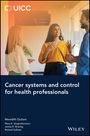 : Cancer Systems and Control for Health Professionals, Buch