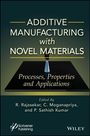 : Additive Manufacturing with Novel Materials, Buch