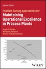 Joseph M Bonem: Problem Solving Approaches for Maintaining Operational Excellence in Process Plants, Buch