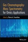 Gas Chromatography-Mass Spectrometry for Omics Applications, Buch