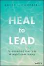 Kelly L. Campbell: Heal to Lead, Buch