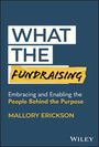 Mallory Erickson: What the Fundraising, Buch