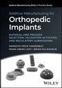 Meredith Price Vanderbilt: Additive Manufacturing for Orthopedic Implants, Buch
