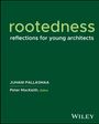 Juhani Pallasmaa: Rootedness, Buch