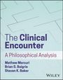Mathew Mercuri: The Clinical Encounter: A Philosophical Analysis, Buch