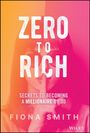 Fiona Smith: Zero to Rich, Buch