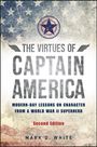 Mark D White: The Virtues of Captain America, Buch
