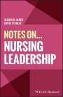 Alison H. James: Notes On... Nursing Leadership, Buch