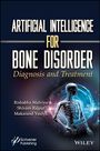 Rishabha Malviya: Artificial Intelligence for Bone Disorder, Buch