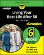 The Experts at AARP: Living Your Best Life After 50 All-in-One For Dummies, Buch