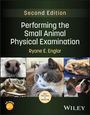 "Second Edition: Performing the Small Animal Physical Examination, Ryane E. Englar." Bilder von Tieren wie Katzen und Hunden.