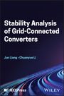 Jun Liang: Stability Analysis of Grid-Connected Converters, Buch