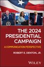 Robert E Denton: The 2024 Presidential Campaign, Buch