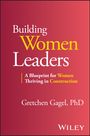 Gretchen Gagel: Building Women Leaders, Buch