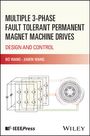 Bo Wang: Multiple 3-Phase Fault Tolerant Permanent Magnet Machine Drives, Buch