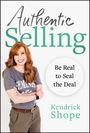 Kendrick Shope: Authentic Selling, Buch