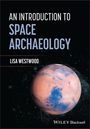 Lisa Westwood: The Archaeology of Human Space Heritage, Buch