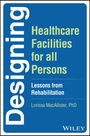 Lorissa Macallister: Designing Healthcare Facilities for All Persons, Buch