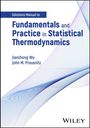 Jianzhong Wu: Fundamentals and Practice in Statistical Thermodynamics, Solutions Manual, Buch