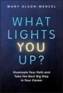 Mary Olson-Menzel: What Lights You Up?, Buch