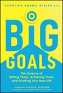 Caroline Adams Miller: The Little Book of Big Goals, Buch