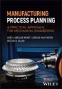 José V Abellán-Nebot: Manufacturing Process Planning, Buch