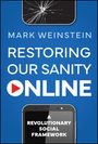 Mark Weinstein: Restoring Our Sanity Online, Buch