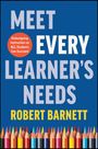 Robert Barnett: Meet Every Learner's Needs, Buch