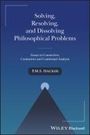 P. M. S. Hacker: Solving, Resolving, and Dissolving Philosophical Problems, Buch