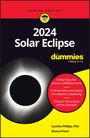 Cynthia Phillips: 2024 Solar Eclipse for Dummies, Buch