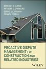 Benedict D. Ilozor: Proactive Dispute Management for Construction and Related Industries, Buch