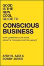 Afdhel Aziz: Good Is the New Cool Guide to Conscious Business, Buch