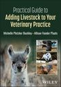 Michelle Plotzker Buckley: Practical Guide to Adding Livestock to Your Veterinary Practice, Buch