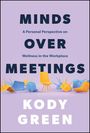 Kody Green: Minds Over Meetings, Buch